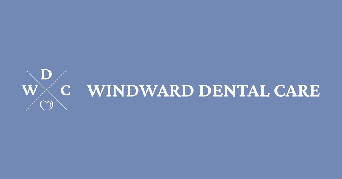 Windward Dental Care Windward Dental Care